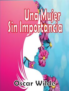 Una Mujer Sin Importancia