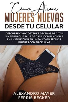 Cmo Atraer Mujeres Nuevas Desde tu Celular