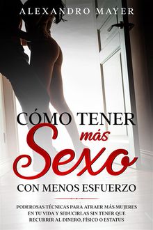 Cmo Tener ms Sexo con Menos Esfuerzo