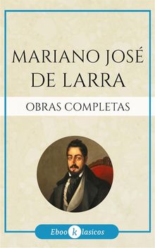 Obras completas de Mariano Jos de Larra