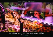 White Night in Sweet Life