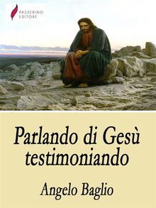 Parlando di Ges testimoniando