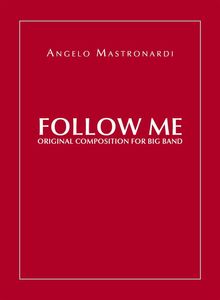 Follow Me - Original Composition for Big Band