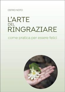 L'arte del ringraziare come pratica per essere felici