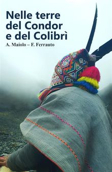 Nelle terre del Condor e del Colibr