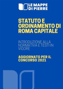 Statuto e Ordinamento di Roma Capitale: Introduzione alla normativa e testi in vigore