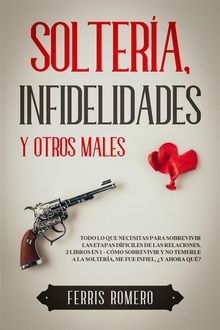 Soltera, Infidelidades y Otros Males