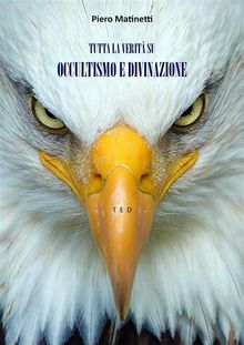 Tutta la verit su Occultismo e Divinazione