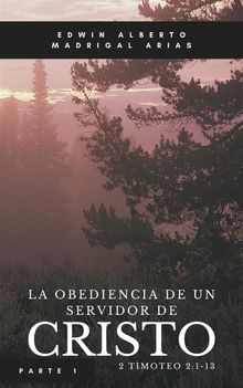 La obediencia de un servidor de Cristo 1