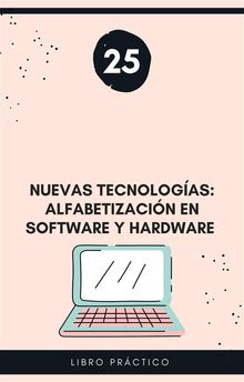 Nuevas tecnologas: alfabetizacin en software y hardware
