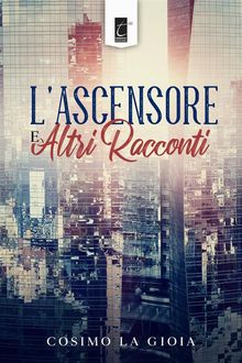 Lascensore e altri racconti