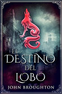 El Destino Del Lobo