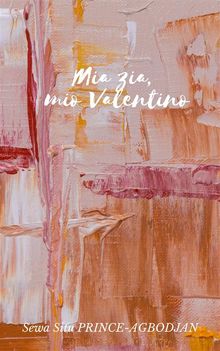 Mia zia, mio Valentino