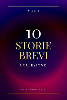 10 Storie Brevi Collezione Vol 2