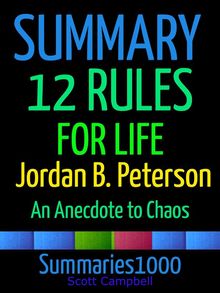 Summary: 12 Rules for Life: Jordan B. Peterson