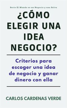 Cmo Elegir Una Idea De Negocio?