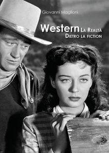 Western. La realt dietro la fiction