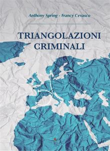 Triangolazioni criminali