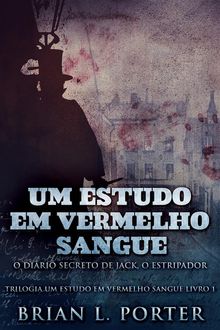 Um Estudo Em Vermelho Sangue - O Dirio Secreto de Jack, o Estripador