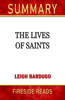 The Lives of Saints by Leigh Bardugo: Summary by Fireside Reads