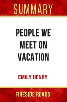 People We Meet On Vacation by Emily Henry: Summary by Fireside Reads