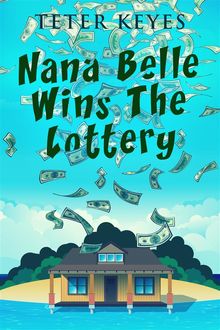 Nana Belle Wins The Lottery