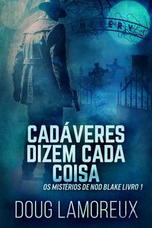 Cadveres Dizem Cada Coisa