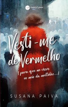 VESTI-ME DE VERMELHO [para que me visses no meio da multido...]