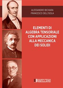 Elementi di Algebra Tensoriale con Applicazioni alla Meccanica dei Solidi