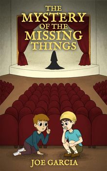 The Mystery of the Missing Things  (a hilarious adventure full-length chapter books for kids)