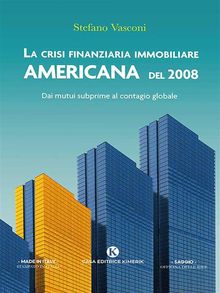 La crisi finanziaria immobiliare americana del 2008