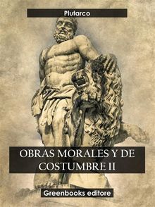 Obras morales y de costumbre II