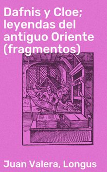 Dafnis y Cloe; leyendas del antiguo Oriente (fragmentos)