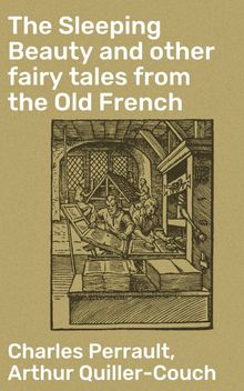 The Sleeping Beauty and other fairy tales from the Old French