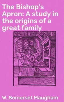 The Bishop's Apron: A study in the origins of a great family