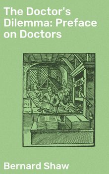 The Doctor's Dilemma: Preface on Doctors