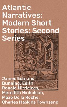 Atlantic Narratives: Modern Short Stories; Second Series