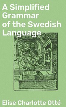 A Simplified Grammar of the Swedish Language