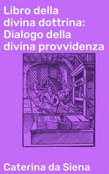 Libro della divina dottrina: Dialogo della divina provvidenza