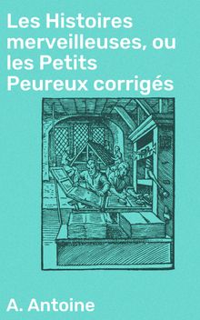 Les Histoires merveilleuses, ou les Petits Peureux corrigs