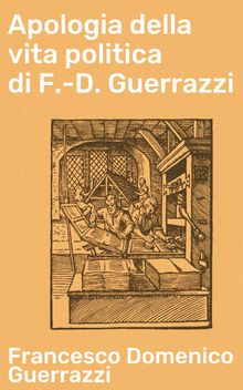 Apologia della vita politica di F.-D. Guerrazzi