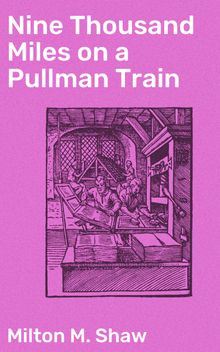 Nine Thousand Miles on a Pullman Train