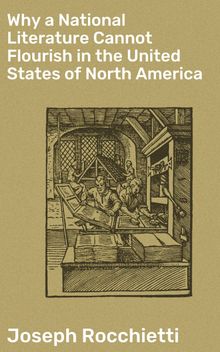 Why a National Literature Cannot Flourish in the United States of North ...