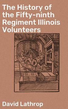 The History of the Fifty-ninth Regiment Illinois Volunteers