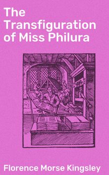 The Transfiguration of Miss Philura