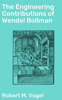 The Engineering Contributions of Wendel Bollman