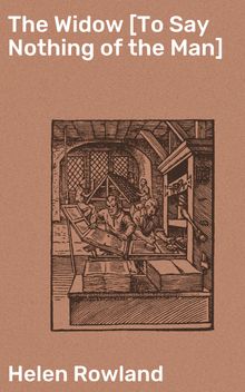 The Widow [To Say Nothing of the Man]