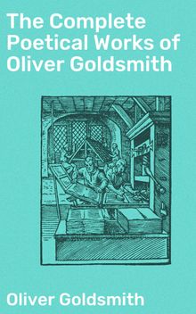 The Complete Poetical Works of Oliver Goldsmith