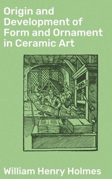 Origin and Development of Form and Ornament in Ceramic Art