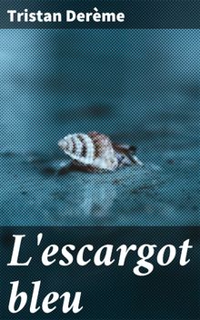 L'escargot bleu